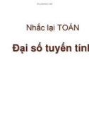 Bài giảng Xác suất thống kê máy tính: Nhắc lại toán Đại số tuyến tính - Lê Phong