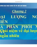 Bài giảng Lý thuyết xác suất và thống kê toán (Phần 1): Chương 2 - Bùi Thị Lệ Thủy