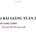 Bài giảng Xác suất thống kê: Tuần 2