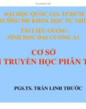 Bài giảng Cơ sở di truyền học phân tử - PGS.TS. Trần Linh Thước