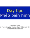 Bài giảng Lý luận dạy học môn Toán 2: Dạy học phép biến hình - Tăng Minh Dũng