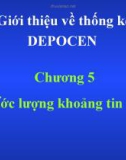 Bài giảng Giới thiệu về thống kê DEPOCEN: Chương 5 - Ước lượng khoảng tin cậy