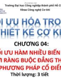 Bài giảng Tối ưu hóa trong thiết kế cơ khí: Chương 4 - ĐH Công nghiệp TP.HCM