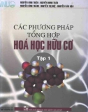 Hóa học hữu cơ - Các phương pháp tổng hợp (Tập 1): Phần 1