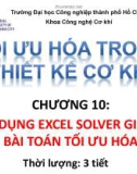 Bài giảng Tối ưu hóa trong thiết kế cơ khí: Chương 10 - ĐH Công nghiệp TP.HCM