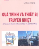 Ứng dụng trong ngành công nghiệp môi trường với quá trình và thiết bị truyền nhiệt: Phần 1