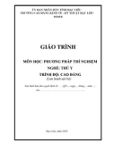 Giáo trình môn Phương pháp thí nghiệm (Nghề: Thú y - Trình độ: Cao đẳng) - Trường CĐ Kinh tế - Kỹ thuật Bạc Liêu