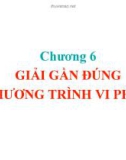 Bài giảng Phương pháp tính - Chương 6: Giải gần đúng phương trình vi phân