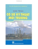 Giáo trình Cơ sở kỹ thuật môi trường: Phần 1 - PGS. Tăng Văn Đoàn, PGS.TS. Trần Đức Hạ