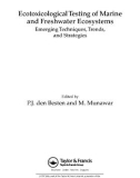 The Ecotoxicological Testing of the Marine and Freshwater Ecosystems: The Emerging Techniques, Trends, and Strategies