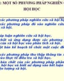 Bài giảng Xã hội học: Bài 8 - Một số phương pháp nghiên cứu xã hội học