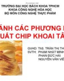 Bài giảng Công nghệ chế biến - Bài: So sánh các phương pháp sản xuất chip khoai tây lát