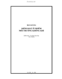 Bài giảng Kiểm soát ô nhiễm môi trường không khí: Phần 1