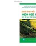 Nghiên cứu ngôn ngữ, văn hóa của một số dân tộc thiểu số ở Việt Bắc: Phần 1