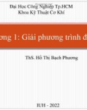 Bài giảng chương 1: Giải phương trình đại số - ThS. Hồ Thị Bạch Phương