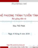 Bài giảng Phương pháp tính: Hệ phương trình tuyến tính - Đậu Thế Phiệt