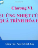 Bài giảng Chương 6: Hiệu ứng nhiệt của các quá trình hóa học - GV. Nguyễn Minh Khai