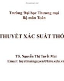 Bài giảng Lý thuyết xác suất thông kê: Chương 1 - TS. Nguyễn Thị Tuyết Mai