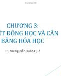 Bài giảng Hoá học trong kỹ thuật và khoa học môi trường: Chương 3 - TS. Võ Nguyễn Xuân Quế