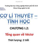 Bài giảng Cơ học lý thuyết - Tĩnh học: Chương 1.2 - ĐH Công nghiệp TP.HCM