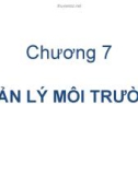 Bài giảng môn Khoa học môi trường: Chương 7, 8 - TS. Lê Quốc Tuấn