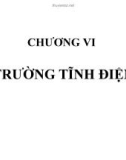 Bài giảng Vật lý đại cương 1 - Chương 6: Trường tĩnh điện