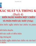 Bài giảng Xác suất thống kê: Bài 4 - Biến ngẫu nhiên một chiều và phân phối xác suất (Tiếp)