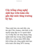 Cây trồng công nghệ sinh học trên toàn cầu gần đạt mức tăng trưởng kỷ lục.