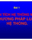 Bài giảng Phân tích hệ thống môi trường - Bài 1: Phân tích hệ thống môi trường và phương pháp luận hệ thống