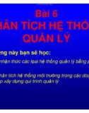 Bài giảng Phân tích hệ thống môi trường - Bài 6: Phân tích hệ thống quản lý