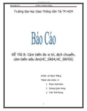 Báo cáo môn Kỹ thuật đo 2: Cảm biến đo vị trí, dịch chuyển, cảm biến siêu âm(HC_SR04,HC_SRF05)