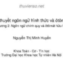 Bài giảng Lí thuyết ngôn ngữ hình thức và ôtômát: Chương 2 - Nguyễn Thị Minh Huyền