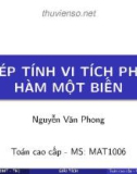 Bài giảng Toán cao cấp: Phép tính vi tích phân hàm một biến - Nguyễn Văn Phong