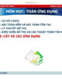 Bài giảng Toán ứng dụng: Bài 5 - Cây và các ứng dụng