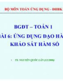 Bài giảng Toán ứng dụng: Bài 6 - Ứng dụng đạo hàm khảo sát hàm số