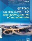 Tổ chức quy hoạch môi trường sinh thái đô thị - nông thôn: Phần 1