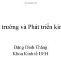 Bài thuyết trình Môi trường và phát triển kinh tế