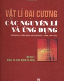 Vật lí đại cương - Các nguyên lí và ứng dụng - Tập 2: Điện, từ, dao động và sóng - Trần Ngọc Hợi (chủ biên)