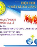 BÀI GIẢNG: MỘT SỐ HÌNH THỨC CHỦ YẾU CỦA TỔ CHỨC LÃNH THỔ CÔNG NGHIỆP