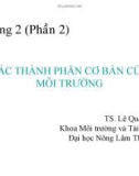 Bài giảng môn Khoa học môi trường: Chương 2 (phần 2) - TS. Lê Quốc Tuấn