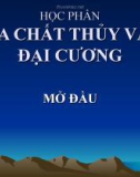 Bài giảng Địa chất thủy văn đại cương: Chương Mở đầu