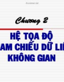 Bài giảng Hệ thông tin địa lý (dùng cho các lớp Sư phạm Địa lý): Chương 2 - ThS. Phạm Thế Hùng