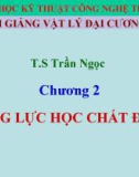 Bài giảng Vật lý đại cương 1: Chương 2 - TS. Trần Ngọc