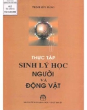 Cẩm nang Thực tập Sinh lý học người và động vật: Phần 1