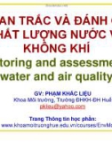 Bài giảng Quan trắc và đánh giá chất lượng nước và không khí: Chương 1 - Phạm Khắc Liệu