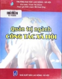 Giáo trình Quản trị ngành công tác xã hội: Phần 1 - Trịnh Thị Trinh