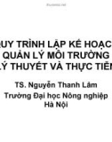 Bài giảng Quy trình lập kế hoạch quản lý môi trường - Lý thuyết và thực tiễn