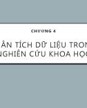 Bài giảng Phương pháp nghiên cứu khoa học - Chương 4: Phân tích dữ liệu trong nghiên cứu khoa học