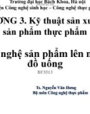 Bài giảng Công nghệ thực phẩm đại cương: Chương 3.2 - TS. Nguyễn Văn Hưng