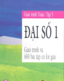 Giáo trình Toán: Đại số 1 (Tập 5) - NXB Giáo dục